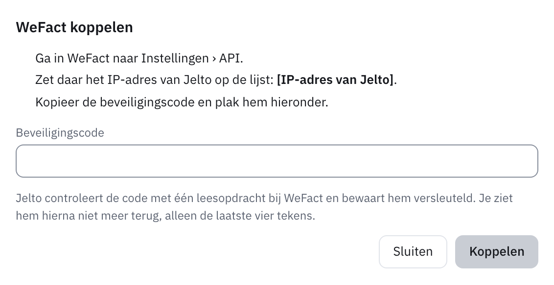 Venster WeFact koppelen met de stappen in WeFact, het IP-adres van Jelto en het veld Beveiligingscode